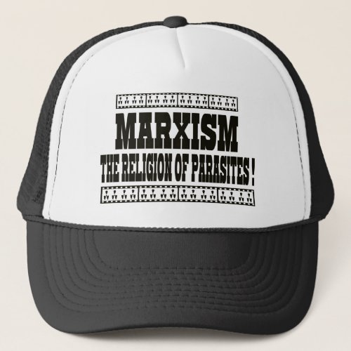 MARXISM IS THE RELIGION OF PARASITES TRUCKER HAT