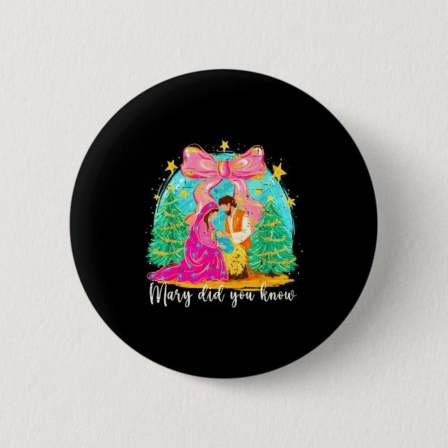 Mary Did You Know Christian Nativity Scene Christm Button (Front)