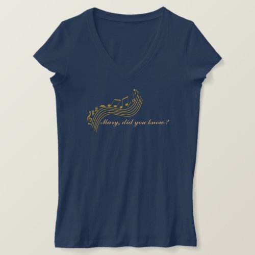 Mary did you know T_Shirt