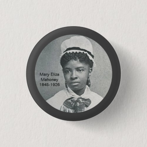 Mary Eliza Mahoney First Black Nurse RN Button