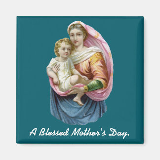 Mary Holding Jesus Mother's Day Magnet