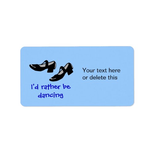 Mary Janes Dance Shoes Id Rather Be Dancing Label
