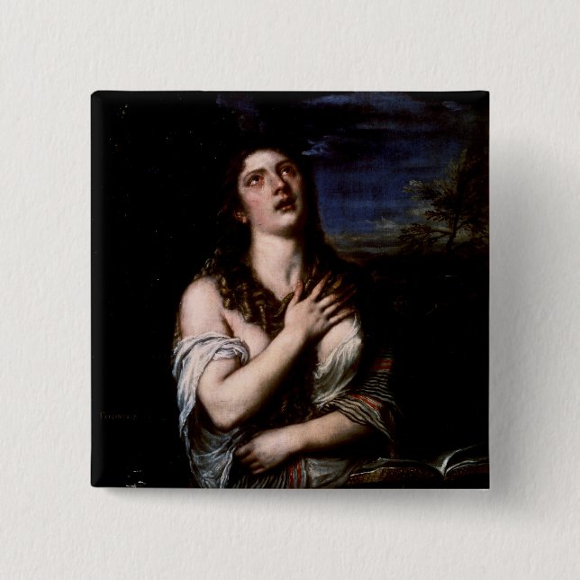 Mary Magdalene, c.1561 Pinback Button (Front)