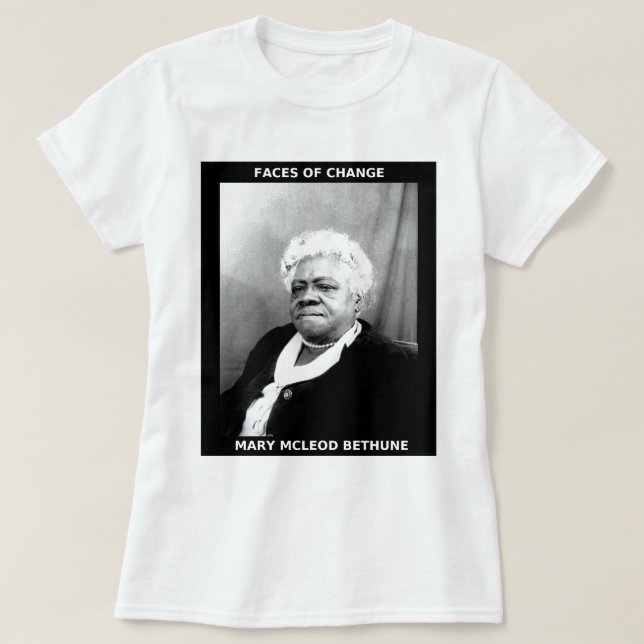 Mary McLeod Bethune T-Shirt (Design Front)