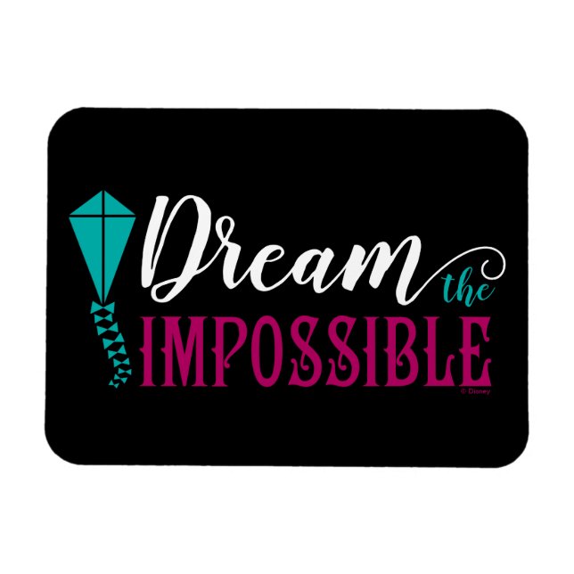 Mary Poppins | Dream the Impossible Magnet (Horizontal)