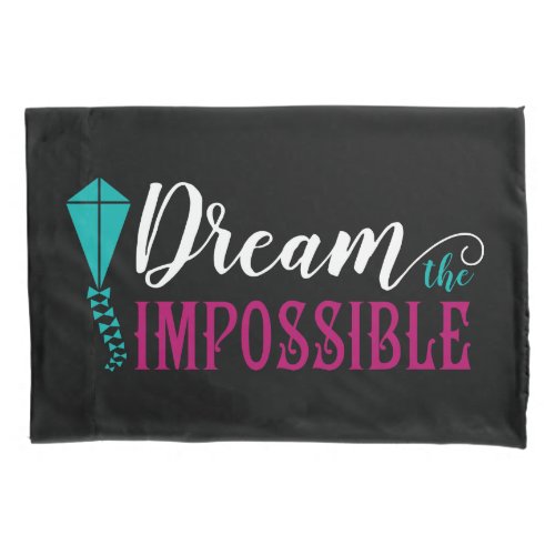 Mary Poppins  Dream the Impossible Pillow Case