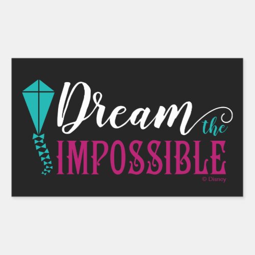 Mary Poppins  Dream the Impossible Rectangular Sticker