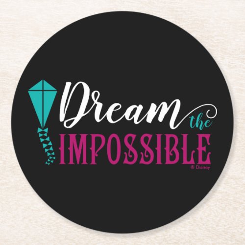 Mary Poppins  Dream the Impossible Round Paper Coaster