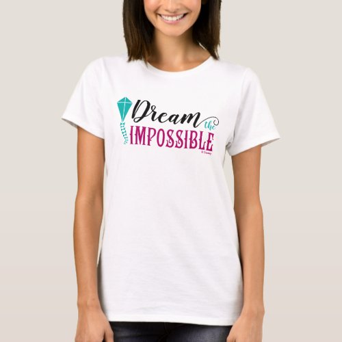 Mary Poppins  Dream the Impossible T_Shirt