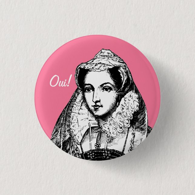 Mary Queen of Scots Yes Pinback Button (Front)