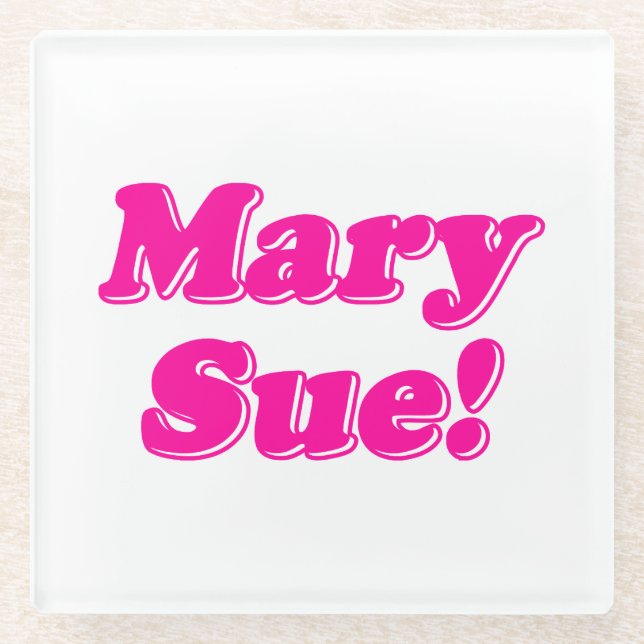 Mary Sue! Glass Coaster (Front)