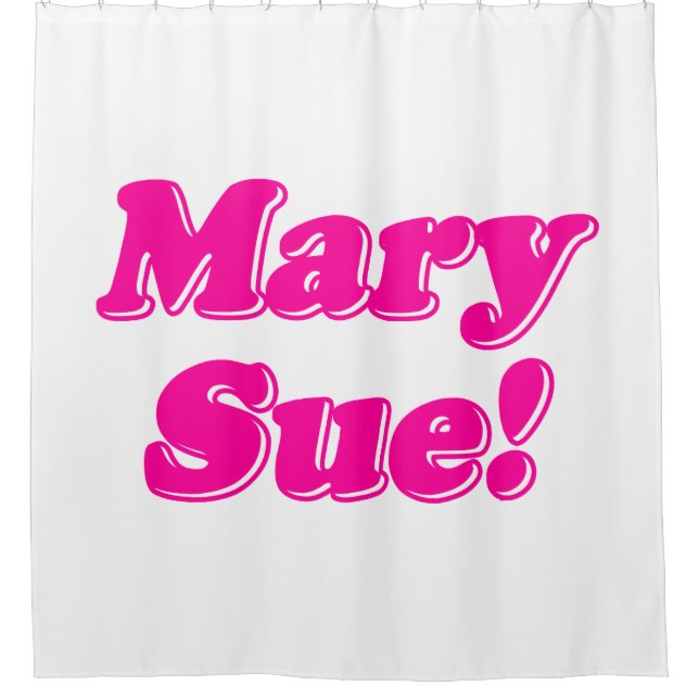Mary Sue! Shower Curtain (Front)