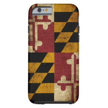 Maryland Flag Tough Iphone 6 Case by Crookedesign at Zazzle