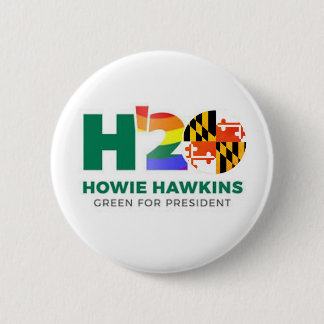 Maryland for Howie Hawkins 2020 Button