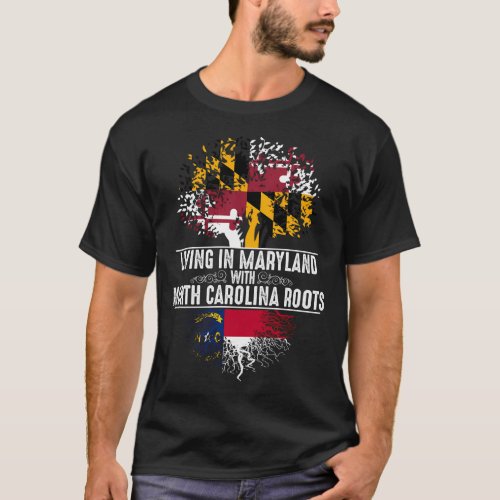 Maryland Home North Carolina Roots State Tree T_Shirt