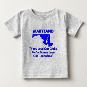 Maryland - If You Love Our Crabs... Baby T-Shirt