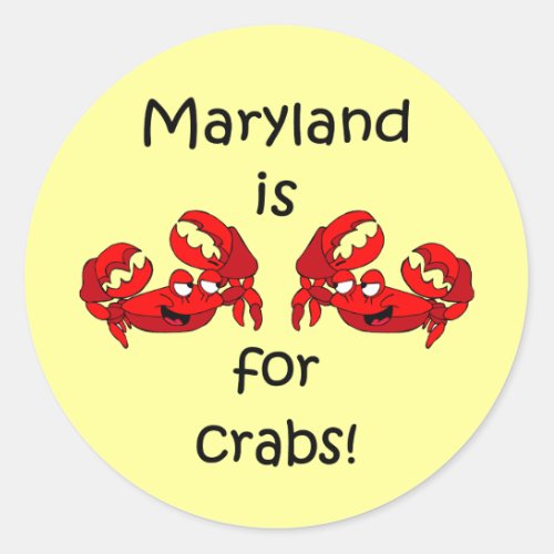 Maryland is for Crabs Classic Round Sticker