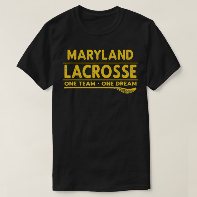 Maryland Lacrosse One Team One Dream  T-Shirt (Design Front)