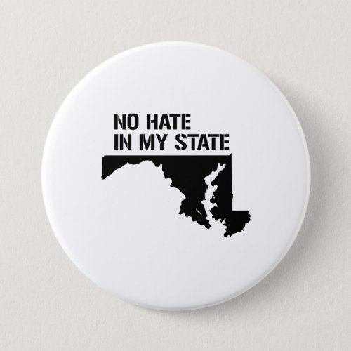 Maryland No Hate In My State Button