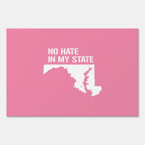 Maryland No Hate In My State Sign
