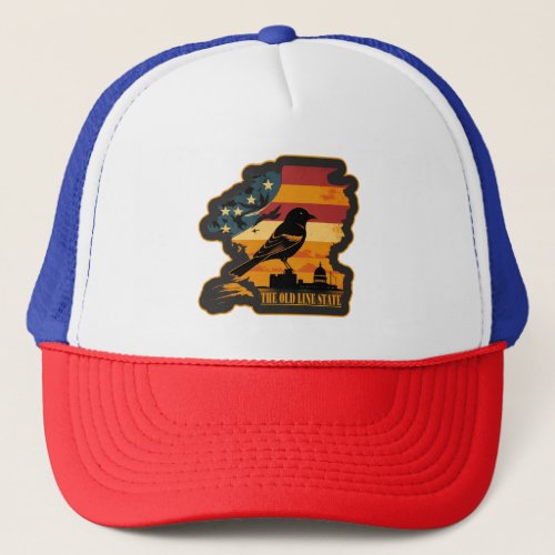 Maryland _ The Old Line State Trucker Hat
