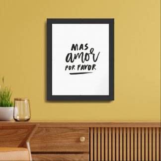 Mas Amor Por Favor Framed Art
