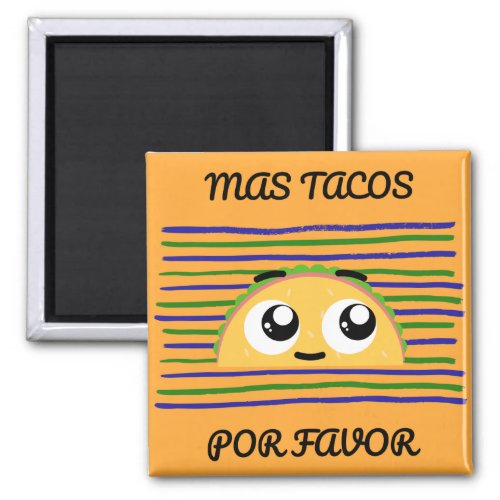 Mas Tacos Por Favor Magnet