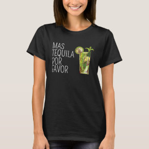Mas Tequila Por Favor Mexican Tequila Drinking Gif T-Shirt