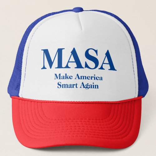 MASA Make America Smart Again Trucker Hat