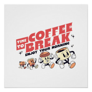 Mascot Coffee - Time To Coffee Break Poster