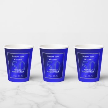 Masculine Blue & Glitter Frame 50th Birthday  Paper Cups by shm_graphics at Zazzle