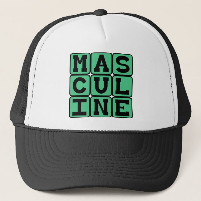 Masculine, Male Manliness Trucker Hat (Front)