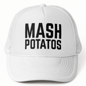 MASH POTATOS fun slogan trucker hat
