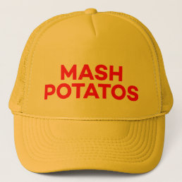 MASH POTATOS funny slogan trucker hat