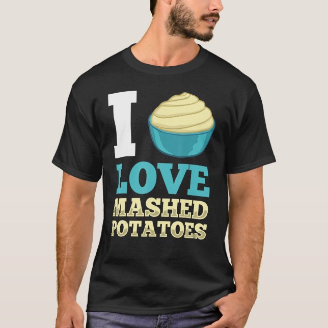 Mashed Potato Recipe Garlic Smashed Potatoes Vegan T-Shirt (Front)