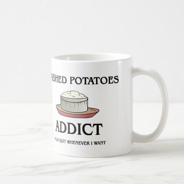 Mashed Potatoes Addict Coffee Mug (Right)