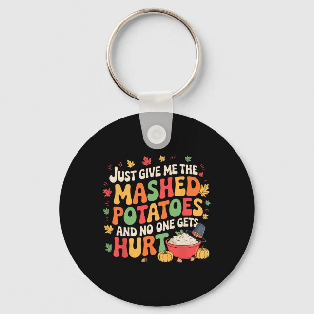Mashed Potatoes Lover Funny Thanksgiving Christmas Keychain (Front)