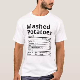 Mashed Potatoes Nutrition Facts Thanksgiving Chris T-Shirt