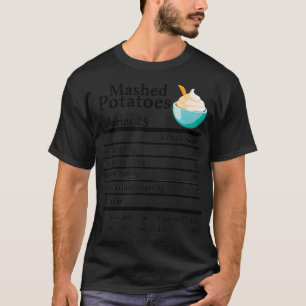 Mashed Potatoes Nutrition Thanksgiving Costume Foo T-Shirt