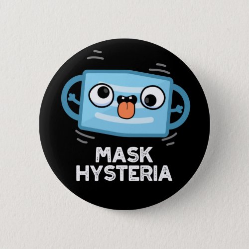 Mask Hysteria Funny Mask Pun Dark BG Button