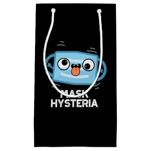 Mask Hysteria Funny Mask Pun Dark BG Small Gift Bag