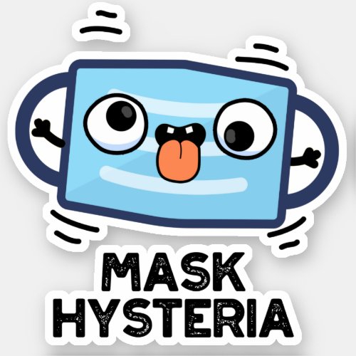 Mask Hysteria Funny Mask Pun  Sticker