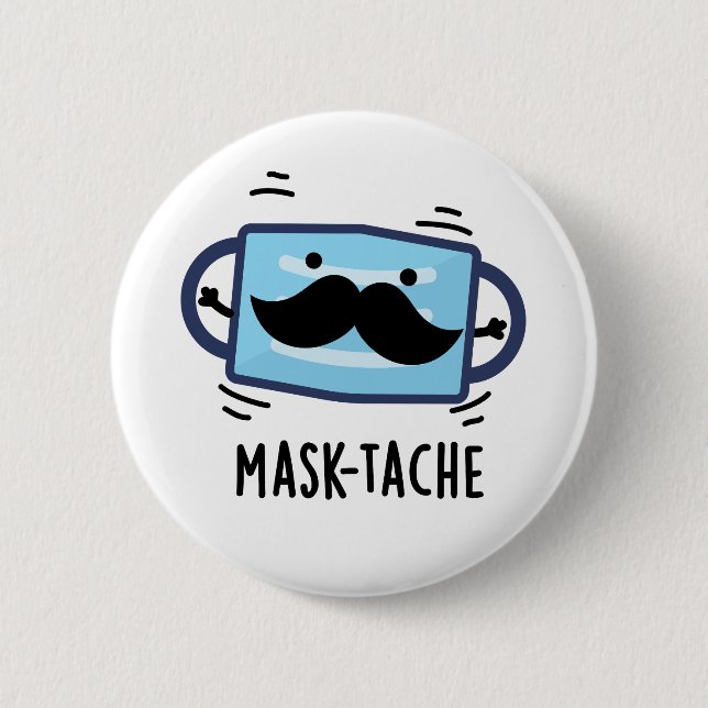 Mask-tache Funny Mask Moustache Pun   Button (Front)
