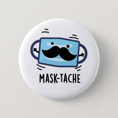 Mask_tache Funny Mask Moustache Pun   Button