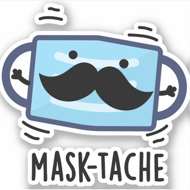 Mask-tache Funny Mask Moustache Pun   Sticker (Front)