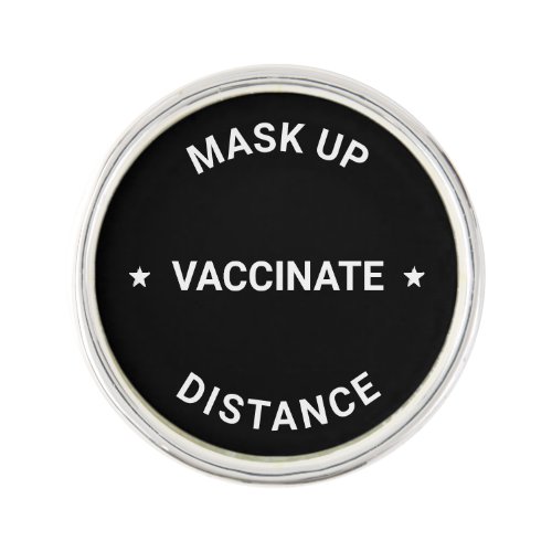 Mask Up Distance Vaccinate customize personalize Lapel Pin