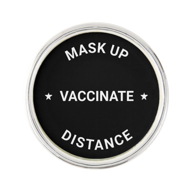 Mask Up, Distance, Vaccinate modern custom black Lapel Pin (Front)