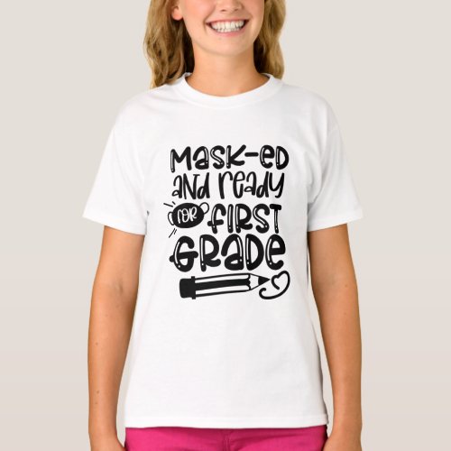 Masked and Ready for First Grade 2020 T_Shirt