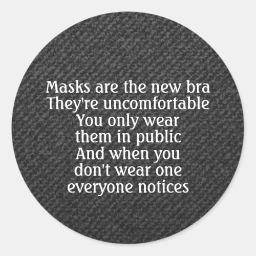 Masks are the new bra joke dark classic round sticker