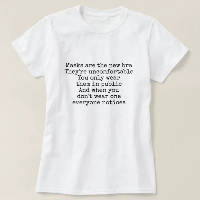 Masks are the new bra joke TShirt Zazzle